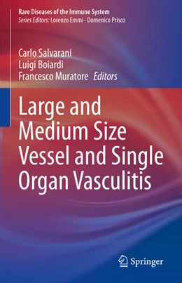 Abbildung von Salvarani / Boiardi | Large and Medium Size Vessel and Single Organ Vasculitis | 1. Auflage | 2021 | beck-shop.de