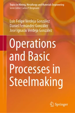 Abbildung von Verdeja González / Fernández González | Operations and Basic Processes in Steelmaking | 1. Auflage | 2021 | beck-shop.de