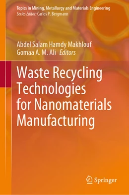 Abbildung von Makhlouf / Ali | Waste Recycling Technologies for Nanomaterials Manufacturing | 1. Auflage | 2021 | beck-shop.de