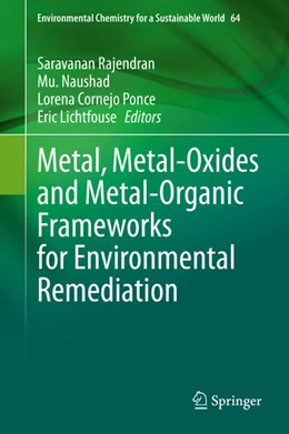 Abbildung von Rajendran / Naushad | Metal, Metal-Oxides and Metal-Organic Frameworks for Environmental Remediation | 1. Auflage | 2021 | beck-shop.de
