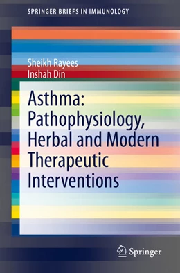Abbildung von Rayees / Din | Asthma: Pathophysiology, Herbal and Modern Therapeutic Interventions | 1. Auflage | 2021 | beck-shop.de