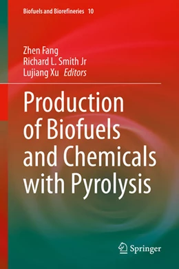 Abbildung von Fang / Smith Jr | Production of Biofuels and Chemicals with Pyrolysis | 1. Auflage | 2020 | beck-shop.de
