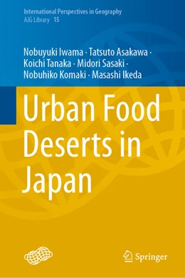Abbildung von Iwama / Asakawa | Urban Food Deserts in Japan | 1. Auflage | 2021 | beck-shop.de