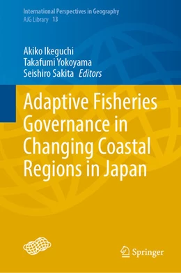 Abbildung von Ikeguchi / Yokoyama | Adaptive Fisheries Governance in Changing Coastal Regions in Japan | 1. Auflage | 2021 | beck-shop.de