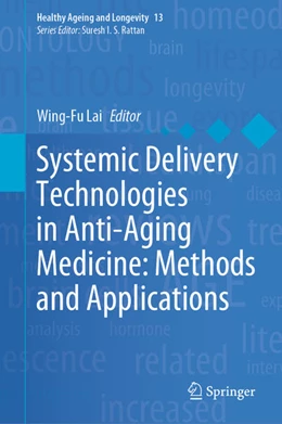 Abbildung von Lai | Systemic Delivery Technologies in Anti-Aging Medicine: Methods and Applications | 1. Auflage | 2020 | beck-shop.de
