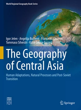 Abbildung von Jelen / Buciene | The Geography of Central Asia | 1. Auflage | 2021 | beck-shop.de
