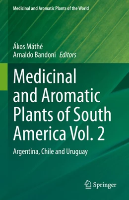 Abbildung von Máthé / Bandoni | Medicinal and Aromatic Plants of South America Vol. 2 | 1. Auflage | 2021 | beck-shop.de