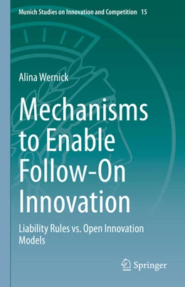 Abbildung von Wernick | Mechanisms to Enable Follow-On Innovation | 1. Auflage | 2021 | beck-shop.de