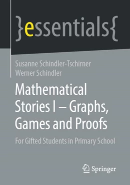 Abbildung von Schindler-Tschirner / Schindler | Mathematical Stories I - Graphs, Games and Proofs | 1. Auflage | 2021 | beck-shop.de