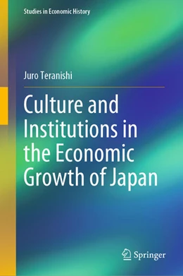 Abbildung von Teranishi | Culture and Institutions in the Economic Growth of Japan | 1. Auflage | 2020 | beck-shop.de