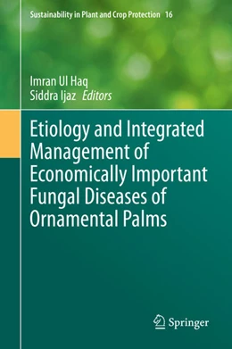Abbildung von Ul Haq / Ijaz | Etiology and Integrated Management of Economically Important Fungal Diseases of Ornamental Palms | 1. Auflage | 2020 | beck-shop.de