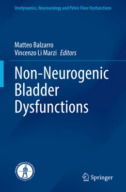 Abbildung von Balzarro / Li Marzi | Non-Neurogenic Bladder Dysfunctions | 1. Auflage | 2021 | beck-shop.de