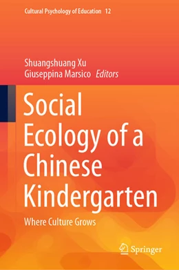 Abbildung von Xu / Marsico | Social Ecology of a Chinese Kindergarten | 1. Auflage | 2020 | beck-shop.de