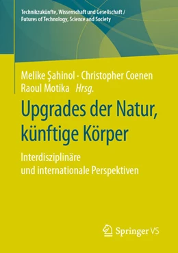 Abbildung von Sahinol / Coenen | Upgrades der Natur, künftige Körper | 1. Auflage | 2020 | beck-shop.de