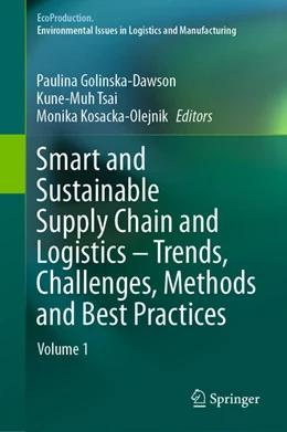 Abbildung von Golinska-Dawson / Tsai | Smart and Sustainable Supply Chain and Logistics - Trends, Challenges, Methods and Best Practices | 1. Auflage | 2020 | beck-shop.de