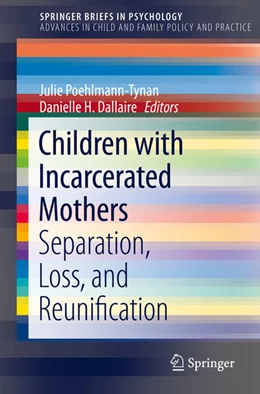 Abbildung von Poehlmann-Tynan / Dallaire | Children with Incarcerated Mothers | 1. Auflage | 2021 | beck-shop.de