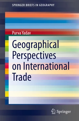 Abbildung von Yadav | Geographical Perspectives on International Trade | 1. Auflage | 2021 | beck-shop.de