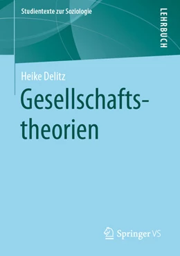 Abbildung von Delitz | Gesellschaftstheorien | 1. Auflage | 2021 | beck-shop.de