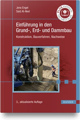Abbildung von Engel / Al-Akel | Einführung in den Grund-, Erd- und Dammbau | 3. Auflage | 2021 | beck-shop.de