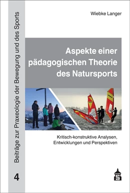 Abbildung von Langer | Aspekte einer pädagogischen Theorie des Natursports | 1. Auflage | 2021 | 4 | beck-shop.de