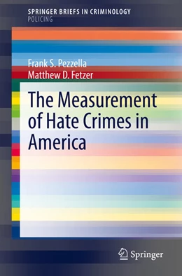Abbildung von Pezzella / Fetzer | The Measurement of Hate Crimes in America | 1. Auflage | 2020 | beck-shop.de