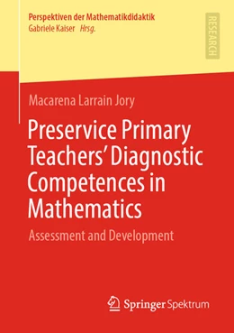 Abbildung von Larrain Jory | Preservice Primary Teachers' Diagnostic Competences in Mathematics | 1. Auflage | 2021 | beck-shop.de