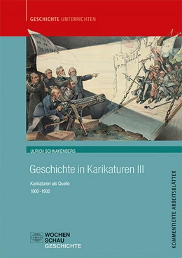 Abbildung von Schnakenberg | Geschichte in Karikaturen III | 1. Auflage | 2021 | beck-shop.de
