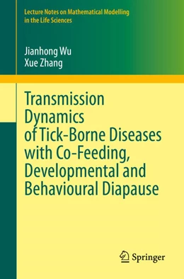 Abbildung von Wu / Zhang | Transmission Dynamics of Tick-Borne Diseases with Co-Feeding, Developmental and Behavioural Diapause | 1. Auflage | 2020 | beck-shop.de