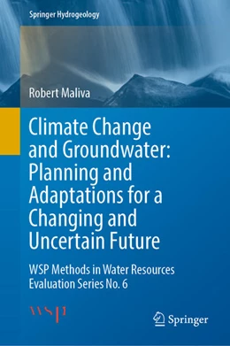 Abbildung von Maliva | Climate Change and Groundwater: Planning and Adaptations for a Changing and Uncertain Future | 1. Auflage | 2021 | beck-shop.de