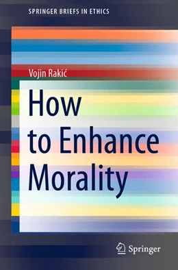 Abbildung von Rakic | How to Enhance Morality | 1. Auflage | 2021 | beck-shop.de