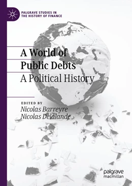 Abbildung von Barreyre / Delalande | A World of Public Debts | 1. Auflage | 2020 | beck-shop.de