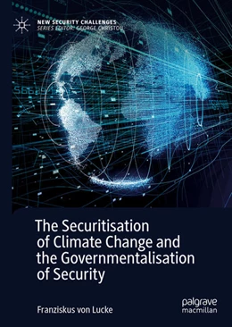 Abbildung von Lucke | The Securitisation of Climate Change and the Governmentalisation of Security | 1. Auflage | 2020 | beck-shop.de