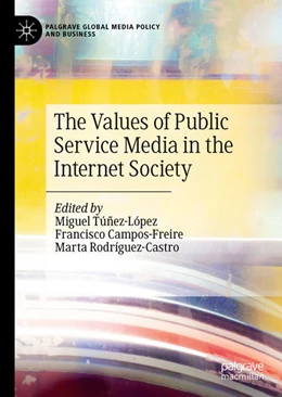 Abbildung von Túñez-López / Campos-Freire | The Values of Public Service Media in the Internet Society | 1. Auflage | 2021 | beck-shop.de