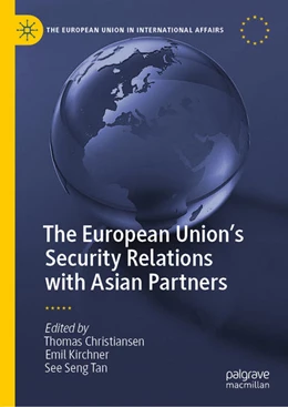 Abbildung von Christiansen / Kirchner | The European Union's Security Relations with Asian Partners | 1. Auflage | 2021 | beck-shop.de