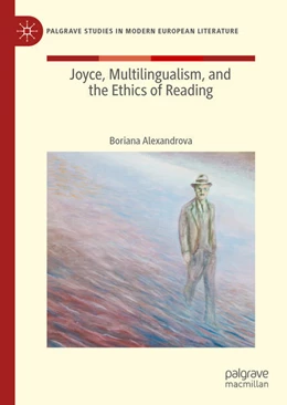 Abbildung von Alexandrova | Joyce, Multilingualism, and the Ethics of Reading | 1. Auflage | 2020 | beck-shop.de