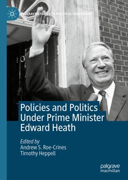 Abbildung von Roe-Crines / Heppell | Policies and Politics Under Prime Minister Edward Heath | 1. Auflage | 2020 | beck-shop.de