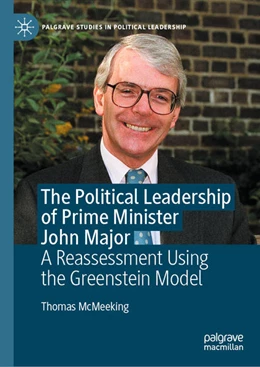 Abbildung von McMeeking | The Political Leadership of Prime Minister John Major | 1. Auflage | 2020 | beck-shop.de
