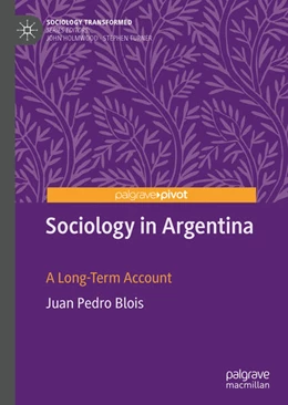 Abbildung von Blois | Sociology in Argentina | 1. Auflage | 2021 | beck-shop.de