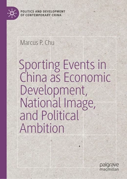 Abbildung von Chu | Sporting Events in China as Economic Development, National Image, and Political Ambition | 1. Auflage | 2021 | beck-shop.de