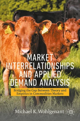 Abbildung von Wohlgenant | Market Interrelationships and Applied Demand Analysis | 1. Auflage | 2021 | beck-shop.de
