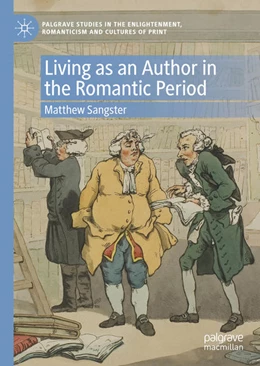 Abbildung von Sangster | Living as an Author in the Romantic Period | 1. Auflage | 2021 | beck-shop.de