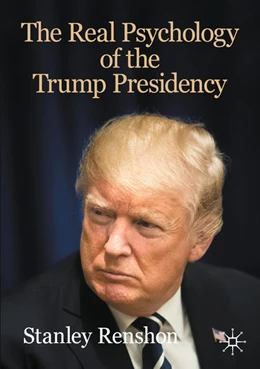 Abbildung von Renshon | The Real Psychology of the Trump Presidency | 1. Auflage | 2020 | beck-shop.de