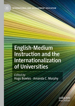 Abbildung von Bowles / Murphy | English-Medium Instruction and the Internationalization of Universities | 1. Auflage | 2020 | beck-shop.de