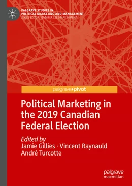 Abbildung von Gillies / Raynauld | Political Marketing in the 2019 Canadian Federal Election | 1. Auflage | 2020 | beck-shop.de