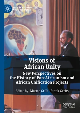 Abbildung von Grilli / Gerits | Visions of African Unity | 1. Auflage | 2021 | beck-shop.de