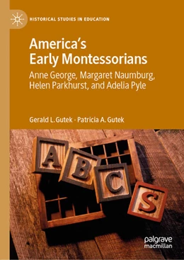 Abbildung von Gutek | America's Early Montessorians | 1. Auflage | 2020 | beck-shop.de
