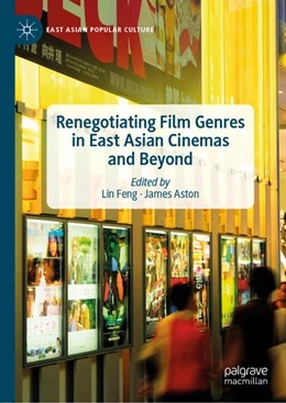 Abbildung von Feng / Aston | Renegotiating Film Genres in East Asian Cinemas and Beyond | 1. Auflage | 2020 | beck-shop.de