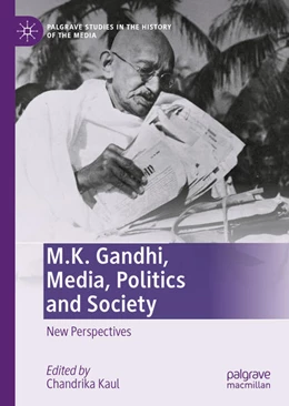 Abbildung von Kaul | M.K. Gandhi, Media, Politics and Society | 1. Auflage | 2020 | beck-shop.de