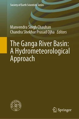 Abbildung von Chauhan / Ojha | The Ganga River Basin: A Hydrometeorological Approach | 1. Auflage | 2021 | beck-shop.de