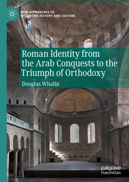 Abbildung von Whalin | Roman Identity from the Arab Conquests to the Triumph of Orthodoxy | 1. Auflage | 2021 | beck-shop.de